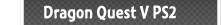 Dragon Quest V PS2